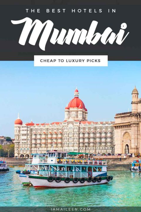 Best Hotels in Mumbai, India: Budget to Luxury Options
