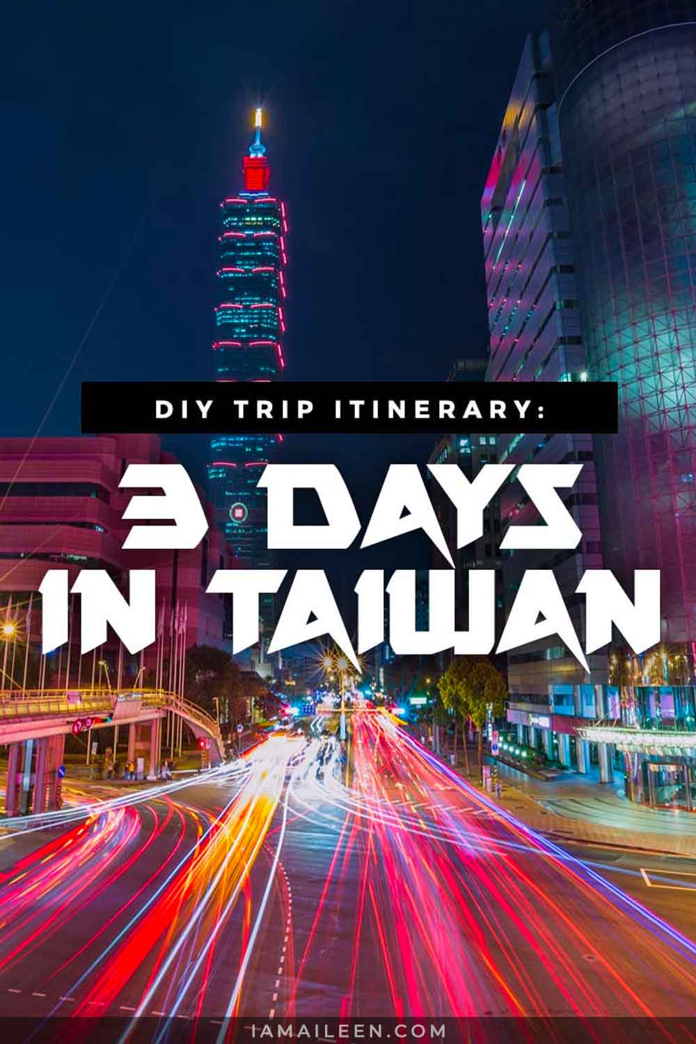 Taiwan Itinerary & Travel Guide