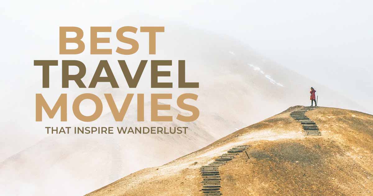 60 Greatest Journey Motion pictures of All Time That Encourage Wanderlust (2021)