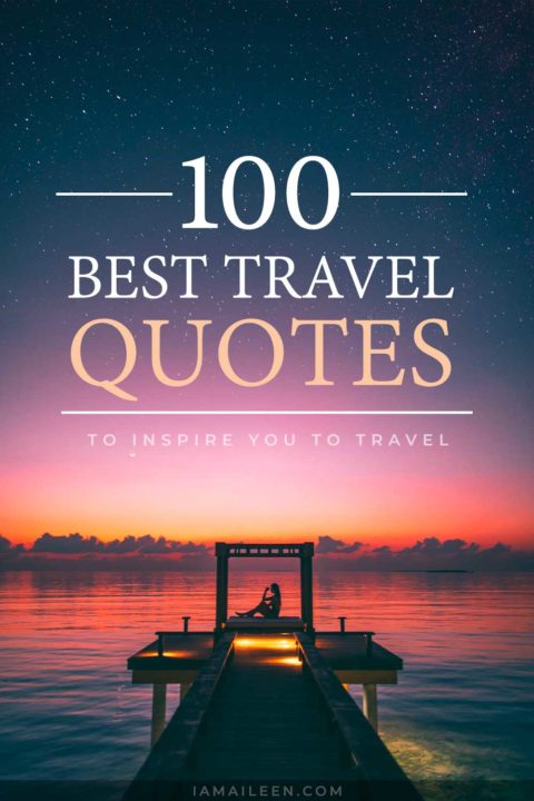 100 Best Travel Quotes (with Photos) to Inspire You to Travel