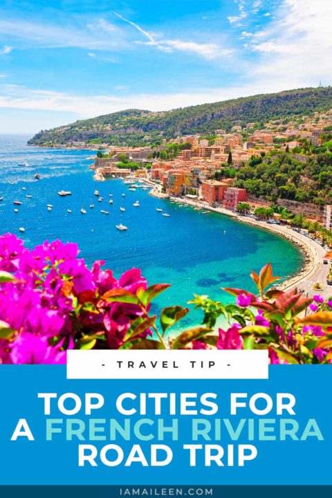French Riviera Road Trip: Top 10 Places to Visit (Côte d’Azur)